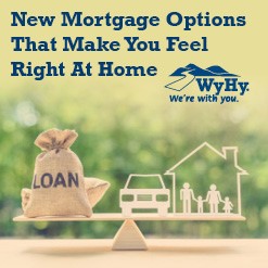 New Mortgage Options That Make You Feel Right At Home